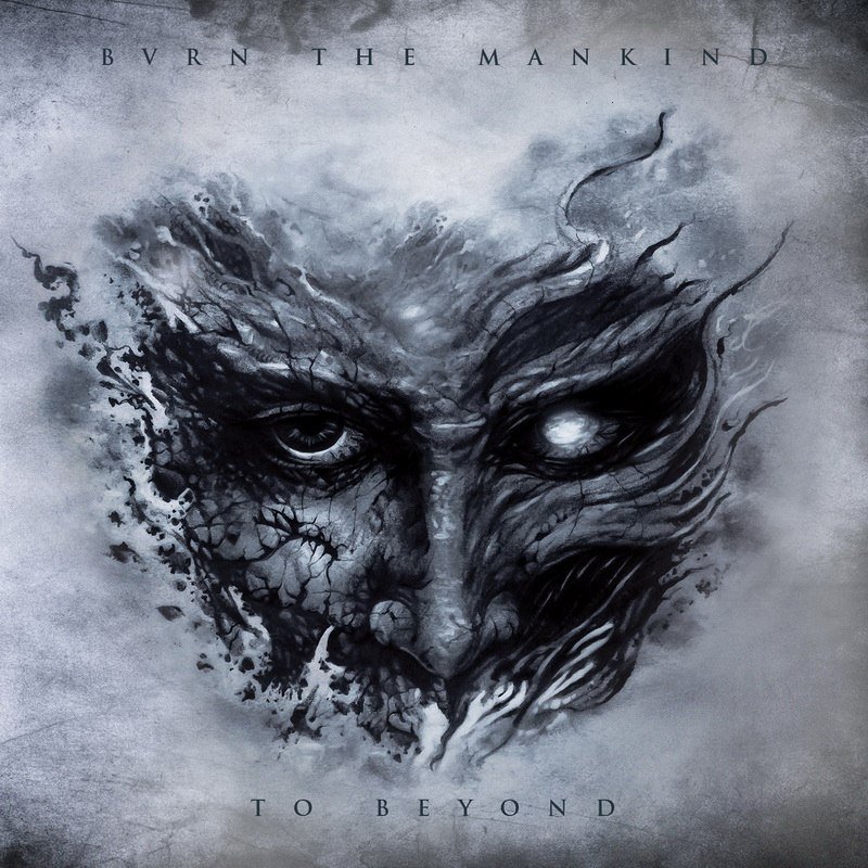 Burn The Mankind — To Beyond