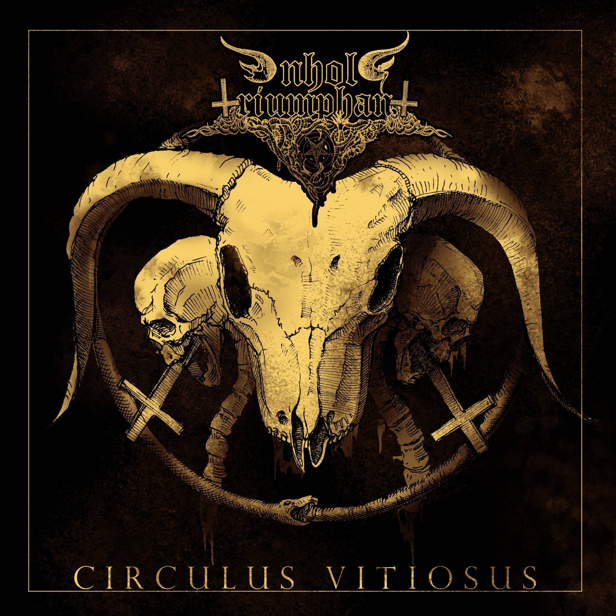 Unholy Triumphant — Circulus Vitiosus