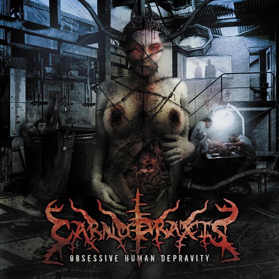 Carnopraxis — Obsessive Human Depravity