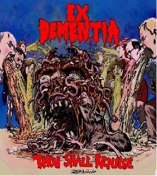 Ex Dementia — Thou Shall Repulse