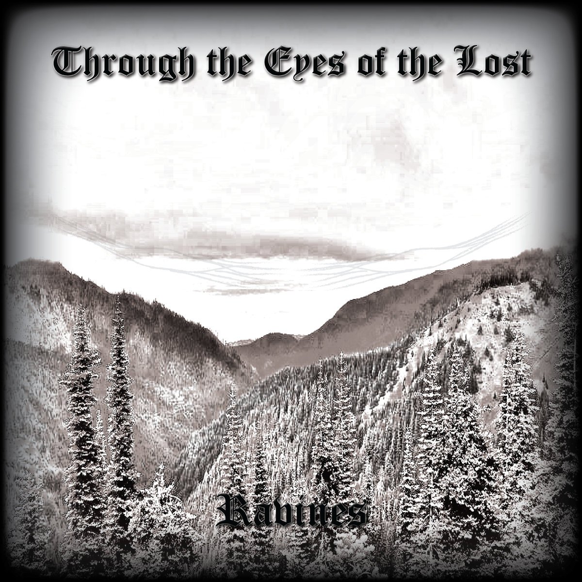 Through The Eyes Of The Lost — Ravines