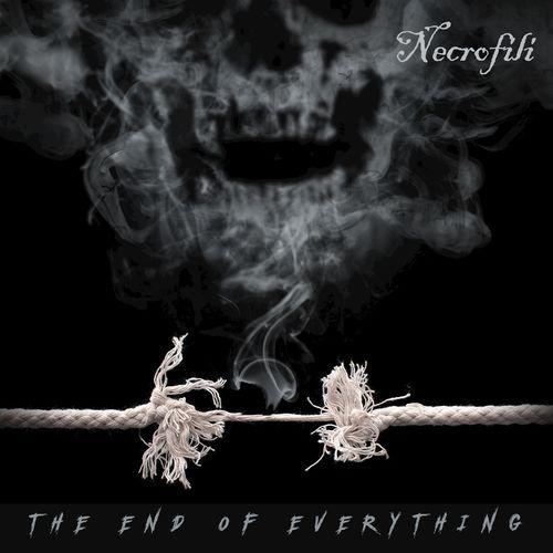 Necrofili — The End Of Everything