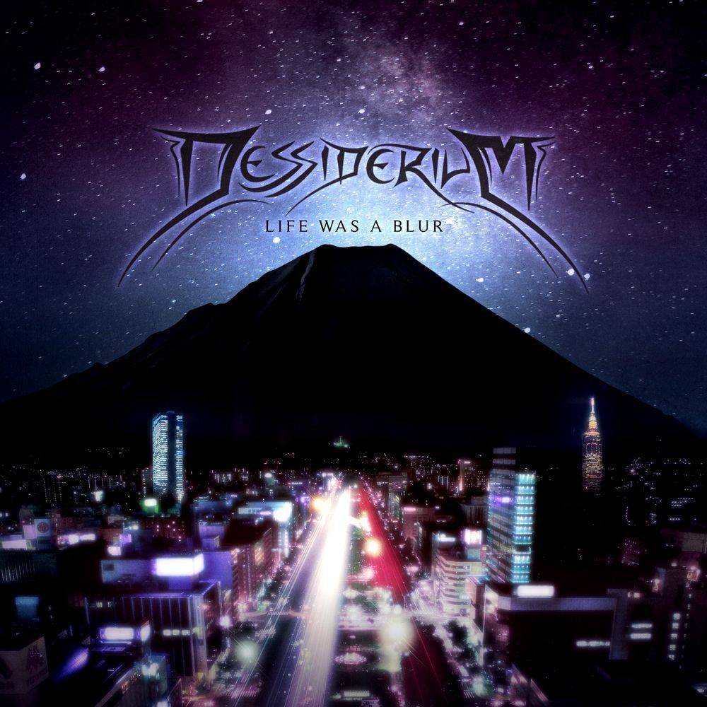 Dessiderium — Life Was a Blur