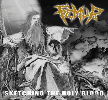 Femur — Sketching The Holy Blood