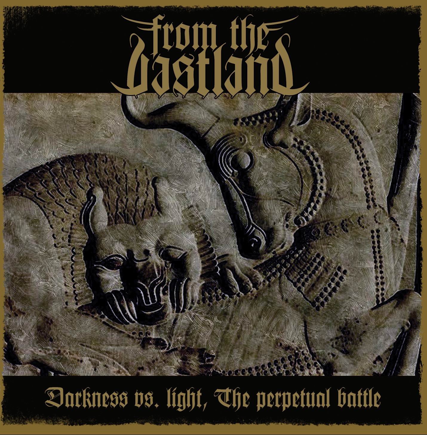 From The Vastland — Darkness Vs. Light, The Perpetual Battle