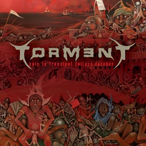 Torment — Pain Is Transient, Failure Forever