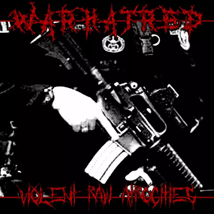 Warhatred — Violent Raw Atrocities (Remastered)