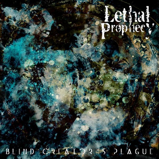 Lethal Prophecy — Blind Creator's Plague (320)