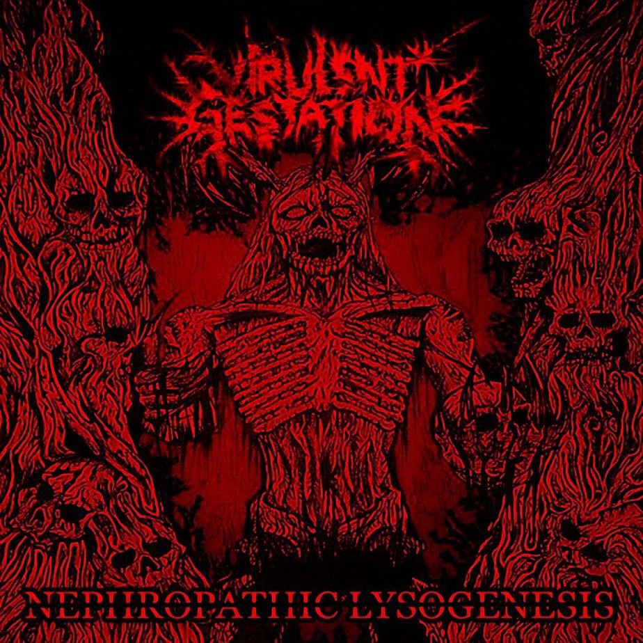Virulent Gestation — Nephropathic Lysogenesis
