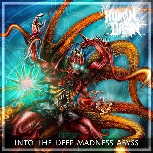 Human Drain — Into the Deep Madness Abyss