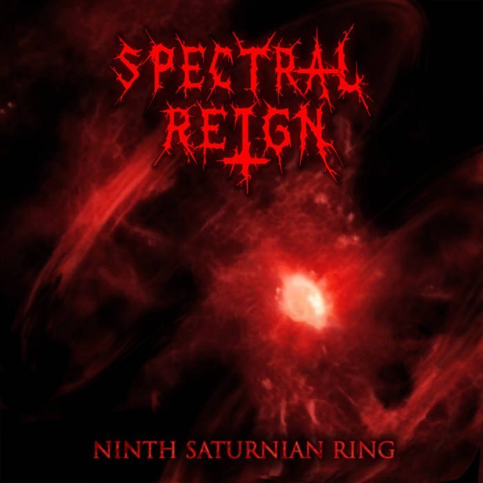 SPECTRAL REIGN — Ninth Saturnian Ring