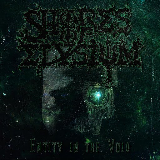 Shores Of Elysium — Entity In The Void