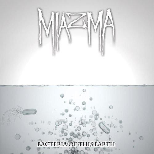 Miazma — Bacteria of This Earth