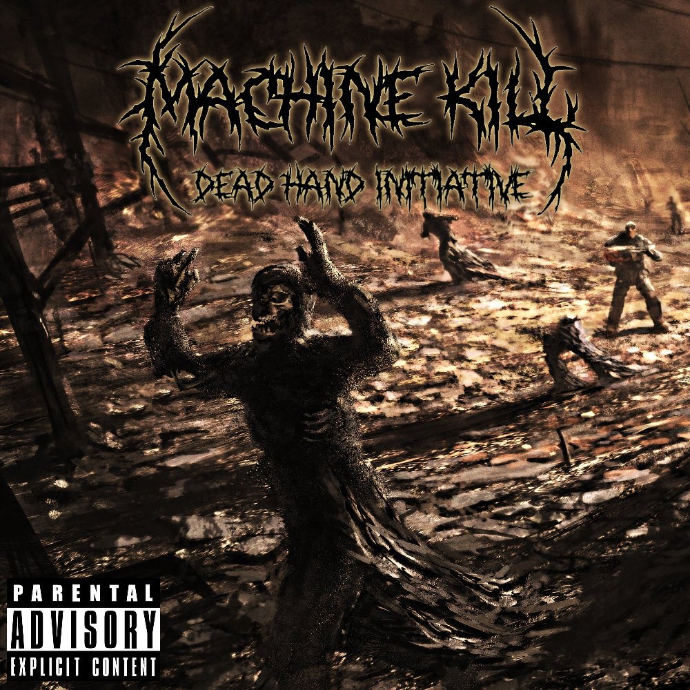 Machine Kill — Dead Hand Initiative