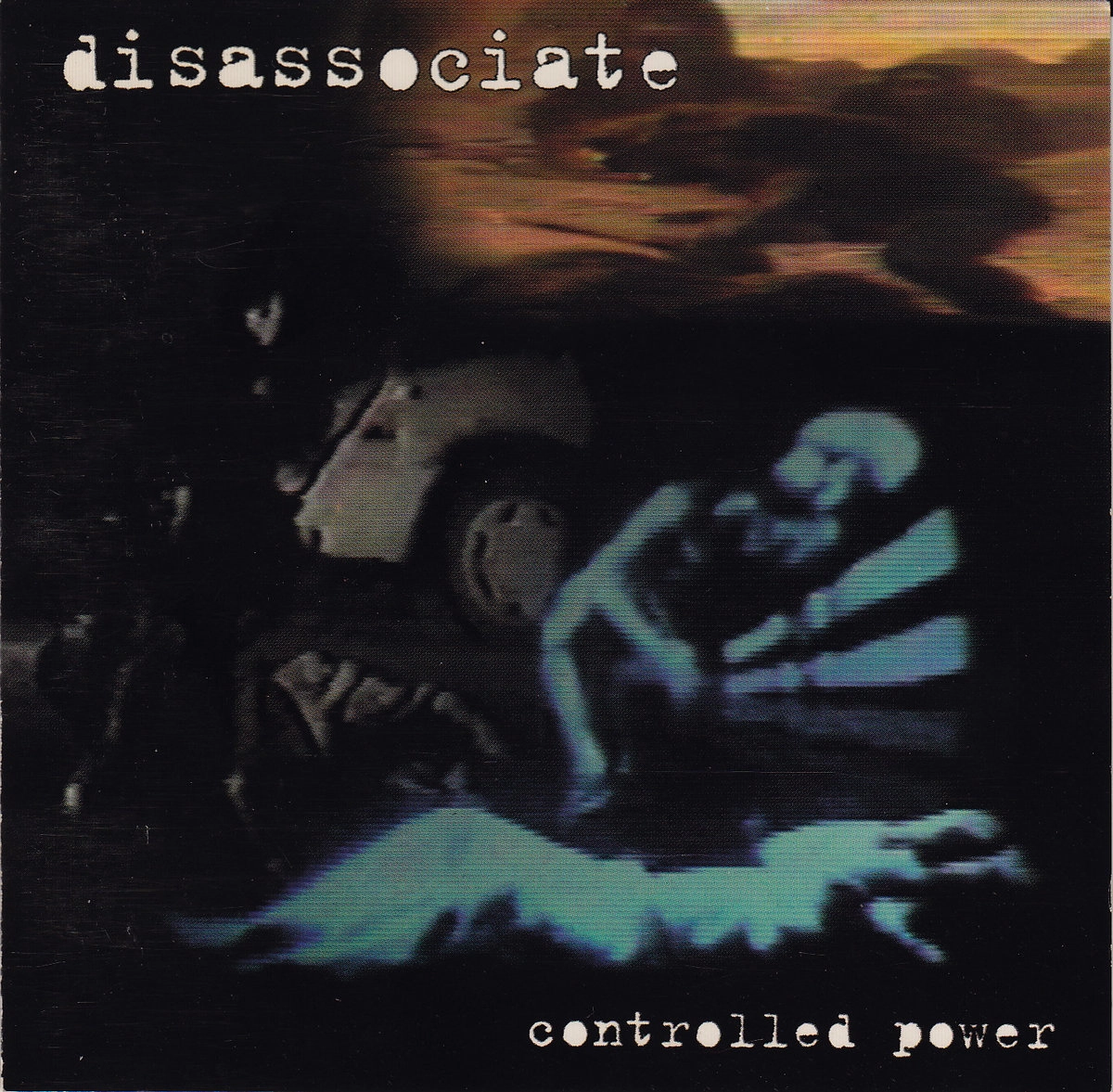 Disassociate — Controlled Power