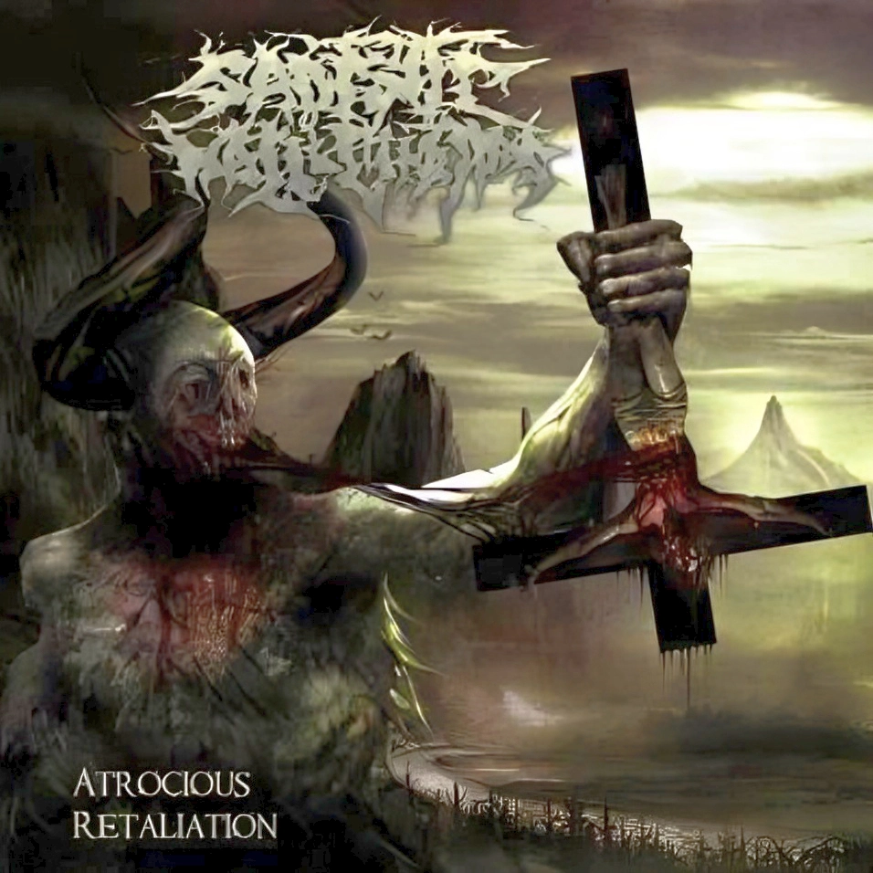 Sadistic Hallucinations — Atrocious Retaliation